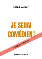 Je serai comédien !
