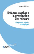 Enfances captives : la prostitution des mineurs