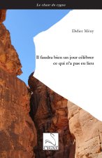Il faudra bien un jour célébrer ce qui n’a pas eu lieu