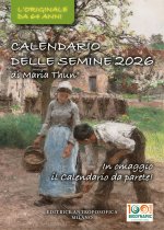 calendario delle semine 2026. L'originale da 64 anni