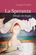 speranza. Rifugio dei sogni