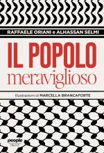 popolo meraviglioso. Storie di umani più che umani nello sterminio di Gaza