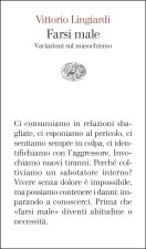 Farsi male. Variazioni sul masochismo