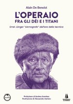 operaio fra gli dei e i titani. Ernst Jünger «sismografo» dell'era della tecnica
