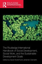 Routledge International Handbook of Social Development, Social Work, and the Sustainable Development Goals