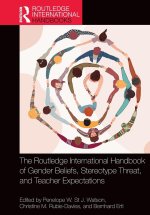 Routledge International Handbook of Gender Beliefs, Stereotype Threat, and Teacher Expectations