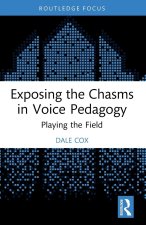 Exposing the Chasms in Voice Pedagogy