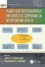 Plant Food Phytochemicals and Bioactive Compounds in Nutrition and Health