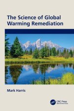 Science of Global Warming Remediation