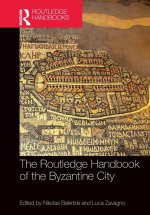 Routledge Handbook of the Byzantine City
