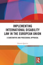 Implementing International Disability Law in the European Union