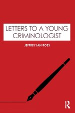 Letters to a Young Criminologist