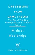 Life Lessons from Game Theory