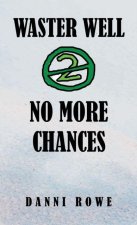 Waster Well 2: No More Chances