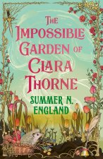 Impossible Garden of Clara Thorne
