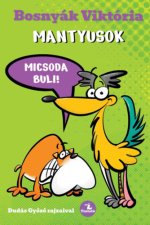 Mantyusok - Micsoda buli!