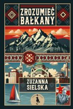 Zrozumieć Bałkany