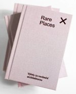 Rare Places Průvodce do kapsy 1 - Výlety za nevšední architekturou