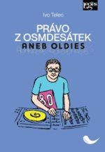 Právo z osmdesátek aneb Oldies
