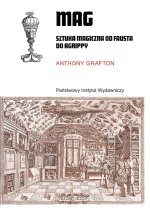Mag. Sztuka magiczna od Fausta do Agrippy