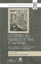 Les racines des vignobles de Tokaj et Sauternes