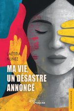 Ma vie, un désastre annoncé