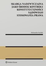 Skarga nadzwyczajna jako środek kontroli konstytucyjności sądowego stosowania prawa