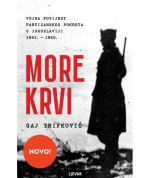 More krvi - vojna povijest partizanskog pokreta