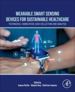 Wearable Smart Sensing Devices for Sustainable Healthcare