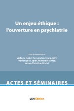 Un enjeu éthique : l’ouverture en psychiatrie