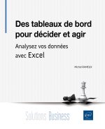 Pilotez vos activités avec Excel - Des tableaux de bord pour décider et agir