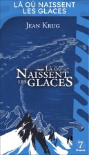Là où naissent les glaces