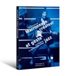 Marronnage créateur et geste jazz
