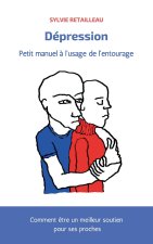 Dépression, petit manuel à l'usage de l'entourage (2025)