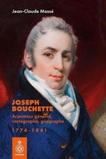 L'ARPENTEUR GENERAL JOSEPH BOUCHETTE (1774-1841)