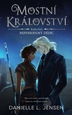 Mostní království - Kniha třetí: Nehodná následnice