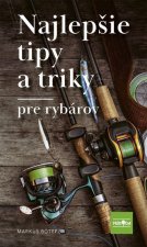 Najlepšie tipy a triky pre rybárov