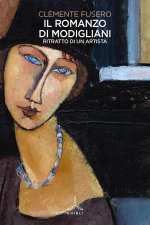 romanzo di Modigliani. Ritratto di un artista