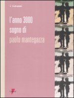 anno 3000. Sogno di Paolo Mantegazza