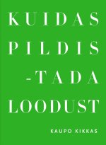 Kuidas pildistada loodust