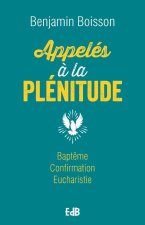 Appelés à la plénitude