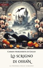 scrigno di Ossian. La profezia dello scrigno