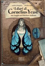 diari di Cornelius Yeast: un viaggio nel folclore italiano