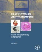 The Complete Book of Coronary Artery Disease: