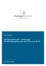 Eskalationsklauseln - mehrstufige Streitbeilegungsklauseln nach Schweizer Recht