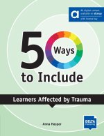 50 Ways to Include Learners Affected by Trauma Hybrid Edition allango, m. 1 Beilage
