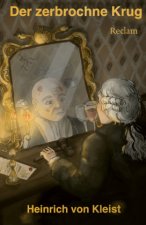 Der zerbrochne Krug. Ein Lustspiel