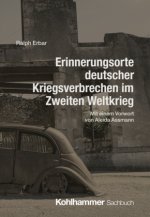 Erinnerungsorte deutscher Kriegsverbrechen im Zweiten Weltkrieg