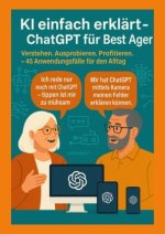 KI einfach erklärt - ChatGPT für Best Ager