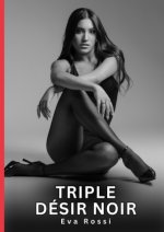 Triple Désir Noir